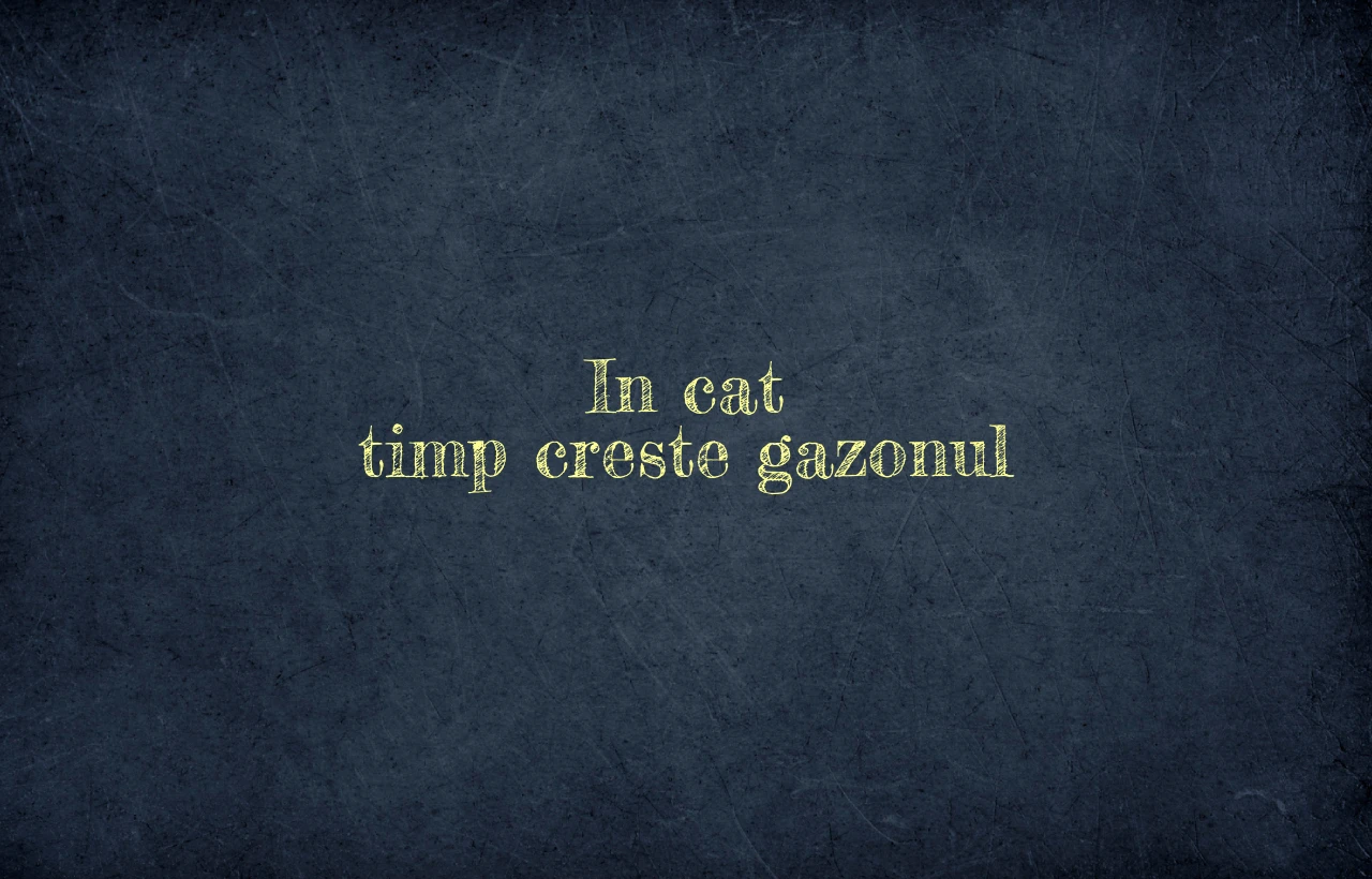 in cat timp creste gazonul