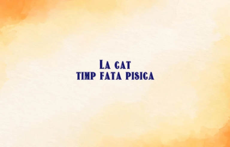 la cat timp fata pisica