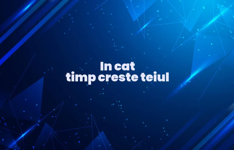in cat timp creste teiul